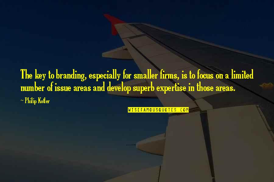 Vermezlerse Quotes By Philip Kotler: The key to branding, especially for smaller firms, Vermezlerse Quotes By Philip Kotler: The key to branding, especially for smaller firms,