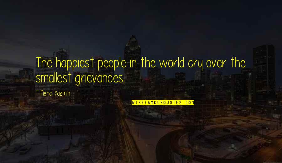 Vermilyea Avenue Quotes By Neha Yazmin: The happiest people in the world cry over