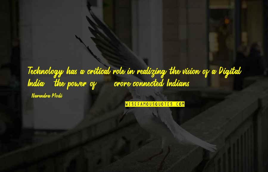 Vermorel 5l Quotes By Narendra Modi: Technology has a critical role in realizing the Vermorel 5l Quotes By Narendra Modi: Technology has a critical role in realizing the
