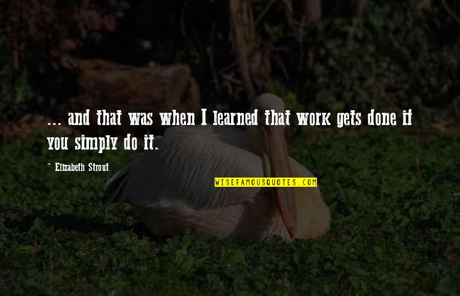 Vernadette Quotes By Elizabeth Strout: ... and that was when I learned that