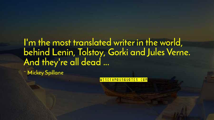 Verne Jules Quotes By Mickey Spillane: I'm the most translated writer in the world,