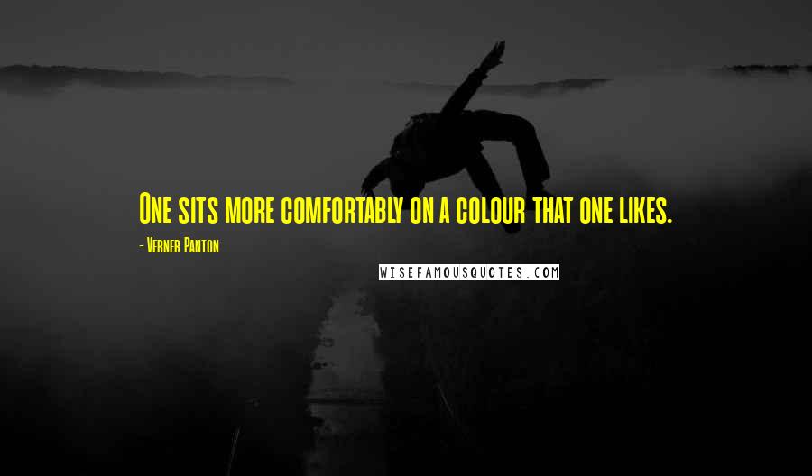 Verner Panton quotes: One sits more comfortably on a colour that one likes.