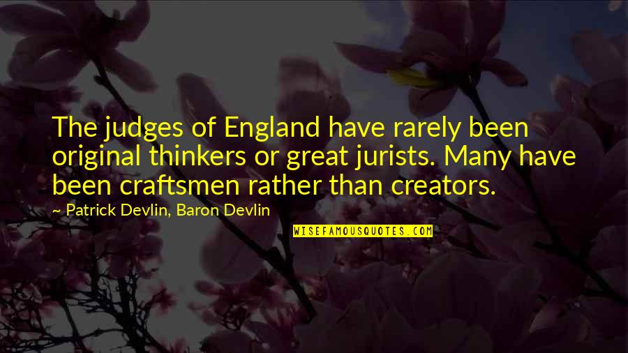 Vernies Menu Quotes By Patrick Devlin, Baron Devlin: The judges of England have rarely been original Vernies Menu Quotes By Patrick Devlin, Baron Devlin: The judges of England have rarely been original