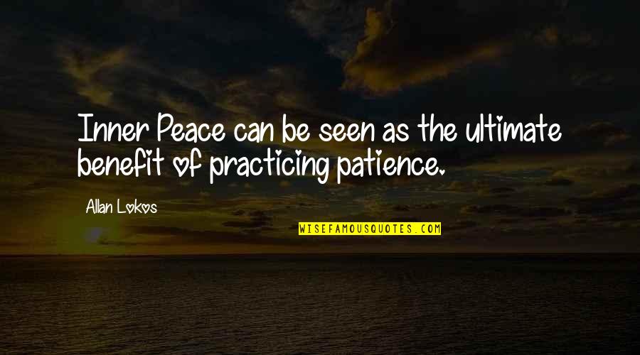Verrassend Mooi Quotes By Allan Lokos: Inner Peace can be seen as the ultimate