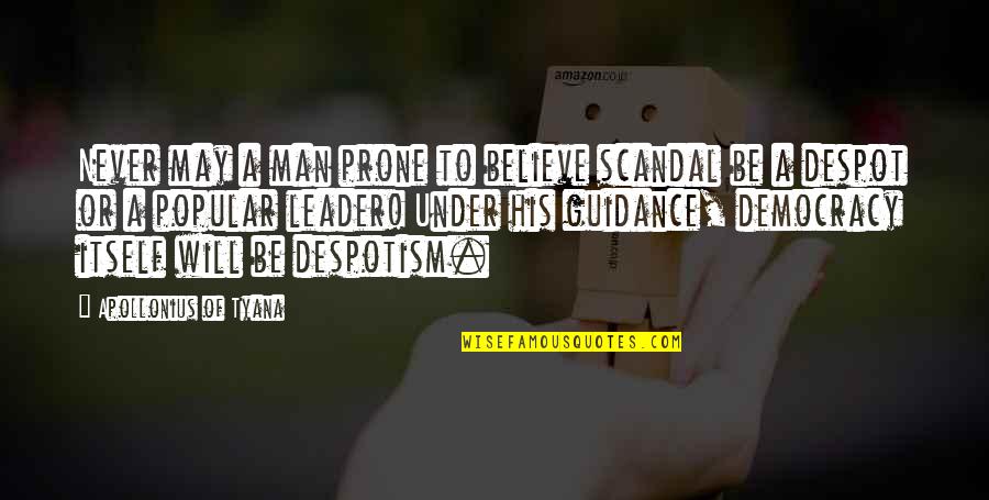 Verrelle Quotes By Apollonius Of Tyana: Never may a man prone to believe scandal Verrelle Quotes By Apollonius Of Tyana: Never may a man prone to believe scandal