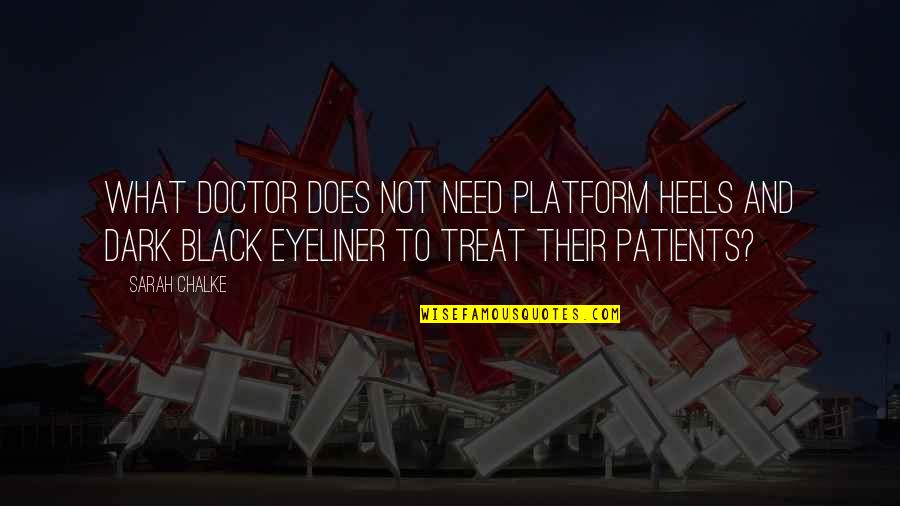 Verrelli Photography Quotes By Sarah Chalke: What doctor does not need platform heels and
