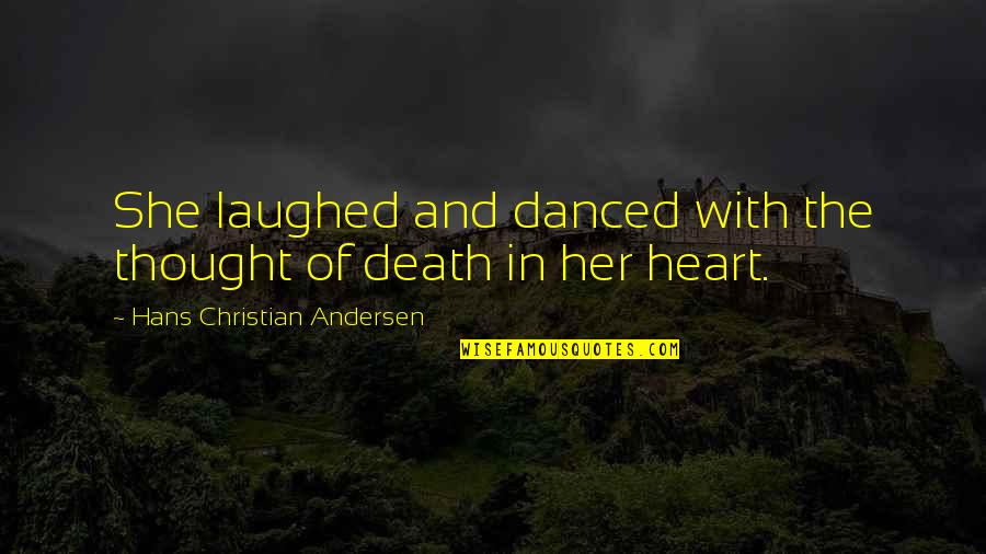 Versace Mansion Instagram Quotes By Hans Christian Andersen: She laughed and danced with the thought of Versace Mansion Instagram Quotes By Hans Christian Andersen: She laughed and danced with the thought of