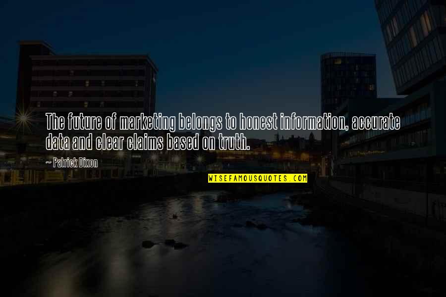 Versaces House Quotes By Patrick Dixon: The future of marketing belongs to honest information, Versaces House Quotes By Patrick Dixon: The future of marketing belongs to honest information,