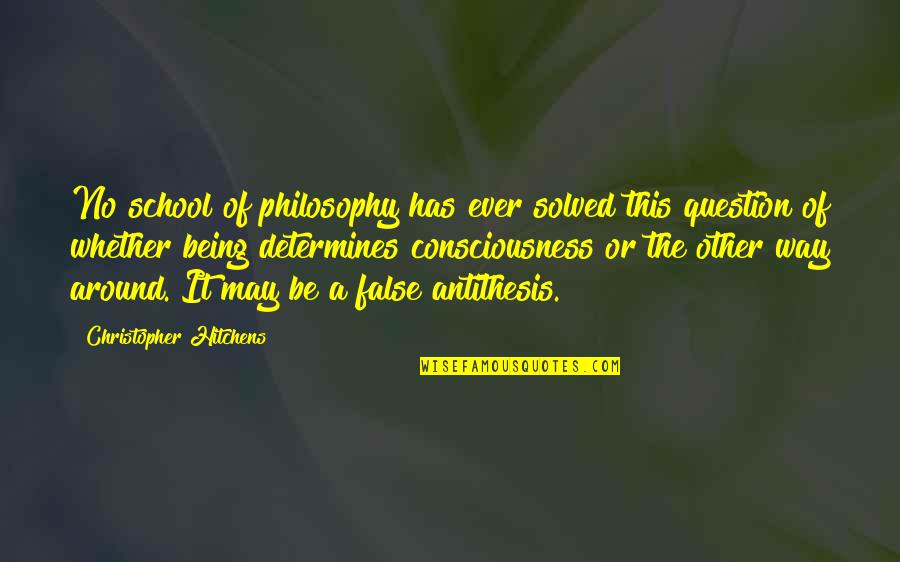Versatilidad Y Quotes By Christopher Hitchens: No school of philosophy has ever solved this Versatilidad Y Quotes By Christopher Hitchens: No school of philosophy has ever solved this