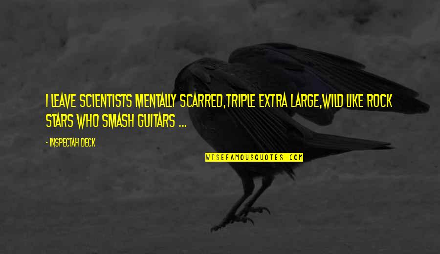 Verschleierte Frau Quotes By Inspectah Deck: I leave scientists mentally scarred,Triple Extra Large,Wild like Verschleierte Frau Quotes By Inspectah Deck: I leave scientists mentally scarred,Triple Extra Large,Wild like