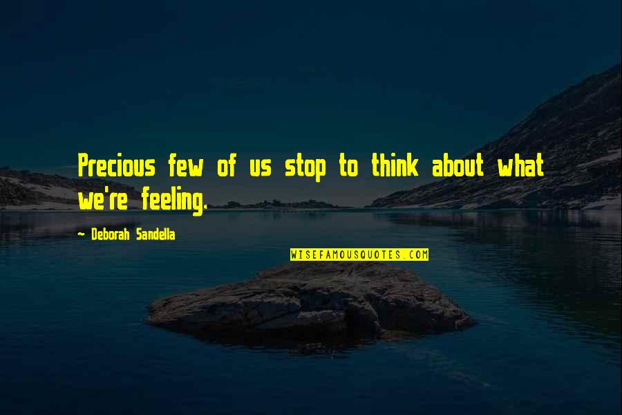 Verschwiegenheitsklausel Quotes By Deborah Sandella: Precious few of us stop to think about Verschwiegenheitsklausel Quotes By Deborah Sandella: Precious few of us stop to think about