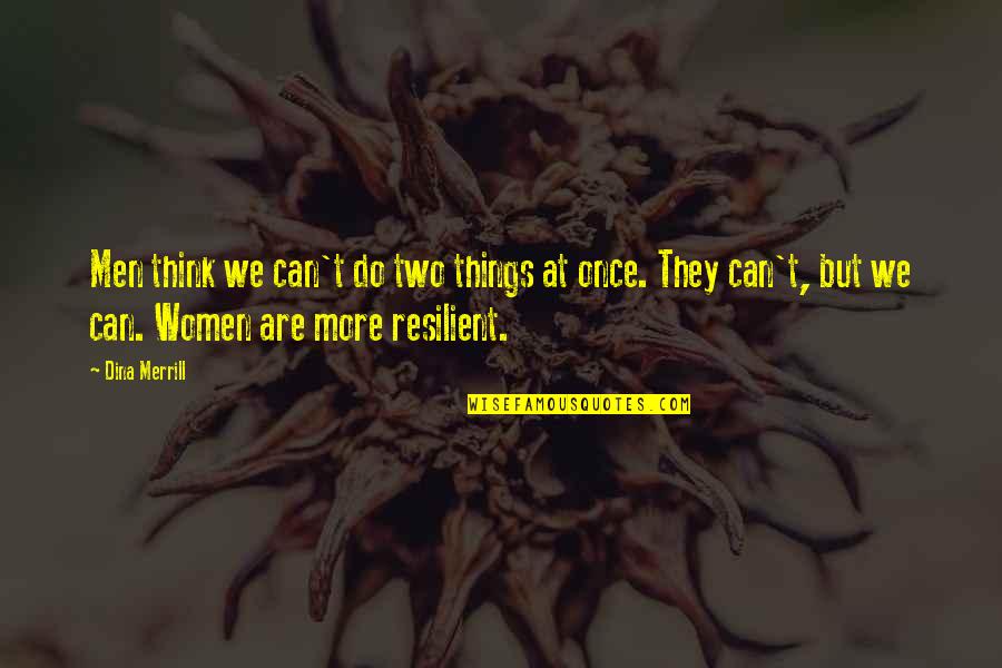 Verselemz S Quotes By Dina Merrill: Men think we can't do two things at Verselemz S Quotes By Dina Merrill: Men think we can't do two things at