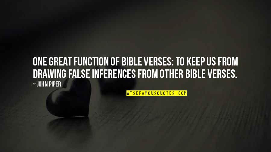 Verses Quotes By John Piper: One great function of Bible verses: To keep