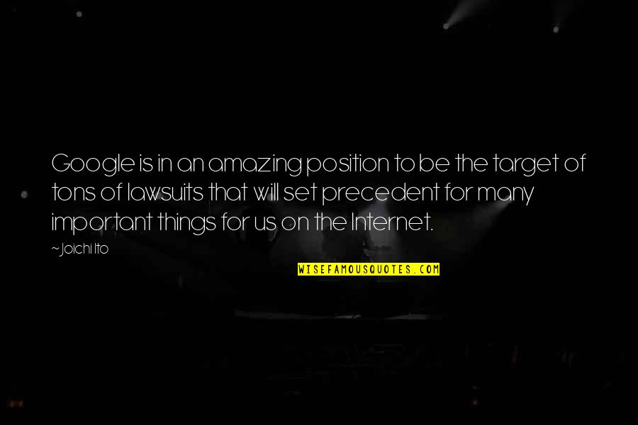 Versieats Quotes By Joichi Ito: Google is in an amazing position to be Versieats Quotes By Joichi Ito: Google is in an amazing position to be