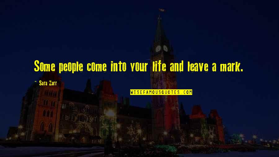 Verspielte N Chte Quotes By Sara Zarr: Some people come into your life and leave