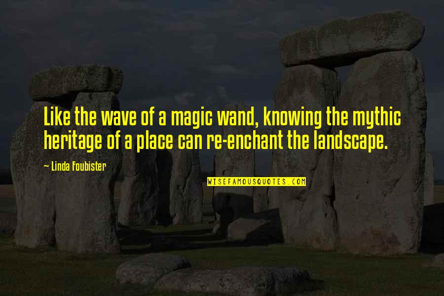 Versprechen Halten Quotes By Linda Foubister: Like the wave of a magic wand, knowing