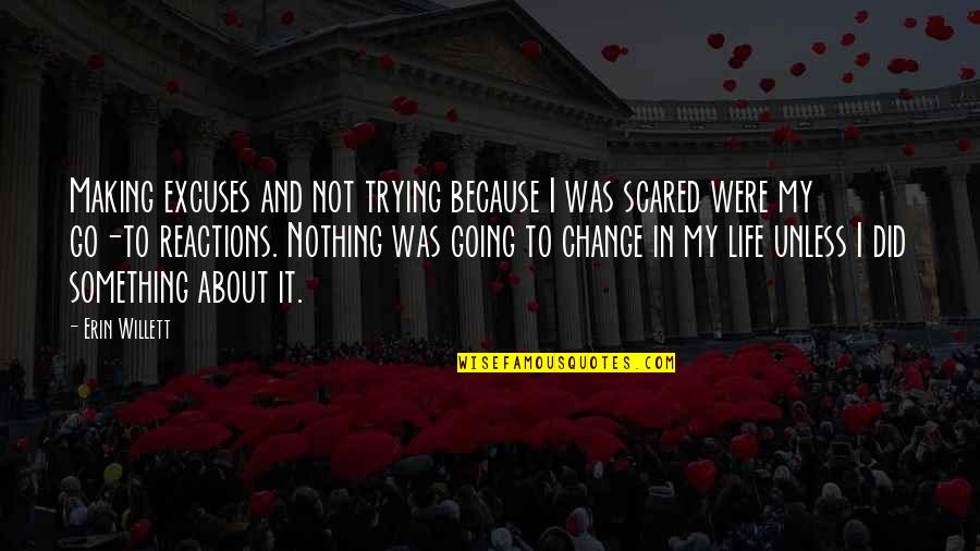 Versteht Translation Quotes By Erin Willett: Making excuses and not trying because I was