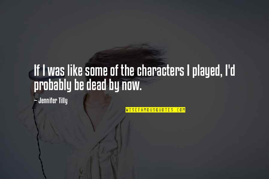 Vertex Stock Quotes By Jennifer Tilly: If I was like some of the characters