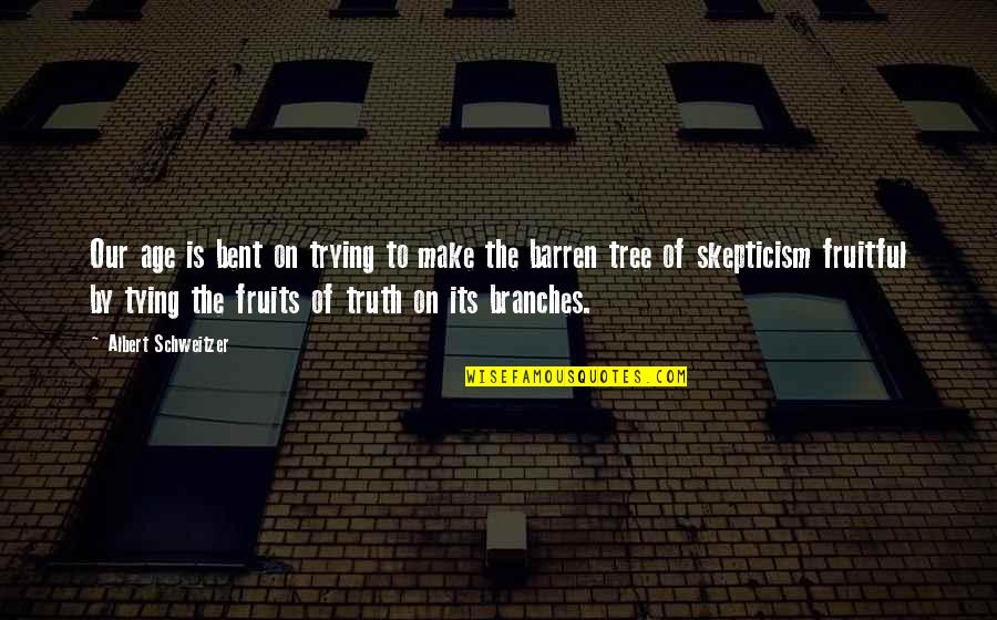 Verticalisateur Quotes By Albert Schweitzer: Our age is bent on trying to make Verticalisateur Quotes By Albert Schweitzer: Our age is bent on trying to make