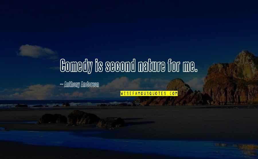 Vertigo Midge Quotes By Anthony Anderson: Comedy is second nature for me. Vertigo Midge Quotes By Anthony Anderson: Comedy is second nature for me.