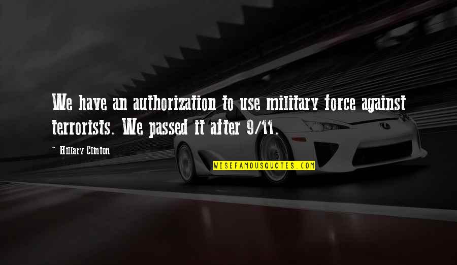 Vertik Ln Aluzie Quotes By Hillary Clinton: We have an authorization to use military force