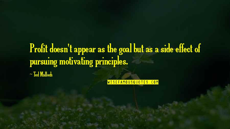 Vertinsky Songs Quotes By Ted Malloch: Profit doesn't appear as the goal but as Vertinsky Songs Quotes By Ted Malloch: Profit doesn't appear as the goal but as