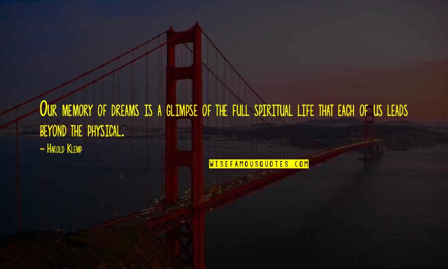 Vervolgen Quotes By Harold Klemp: Our memory of dreams is a glimpse of