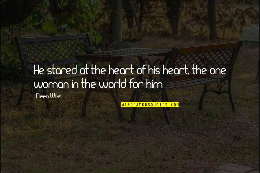 Verwendet Werden Quotes By Eileen Wilks: He stared at the heart of his heart,