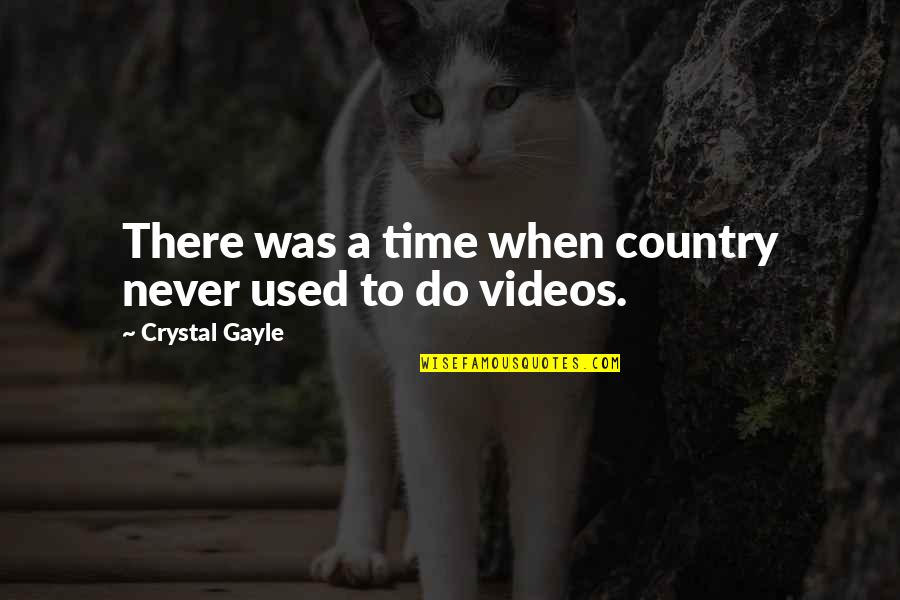 Verwezenlijkt Quotes By Crystal Gayle: There was a time when country never used