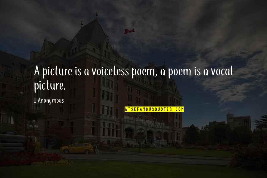 Verwirrt Jelent Se Quotes By Anonymous: A picture is a voiceless poem, a poem