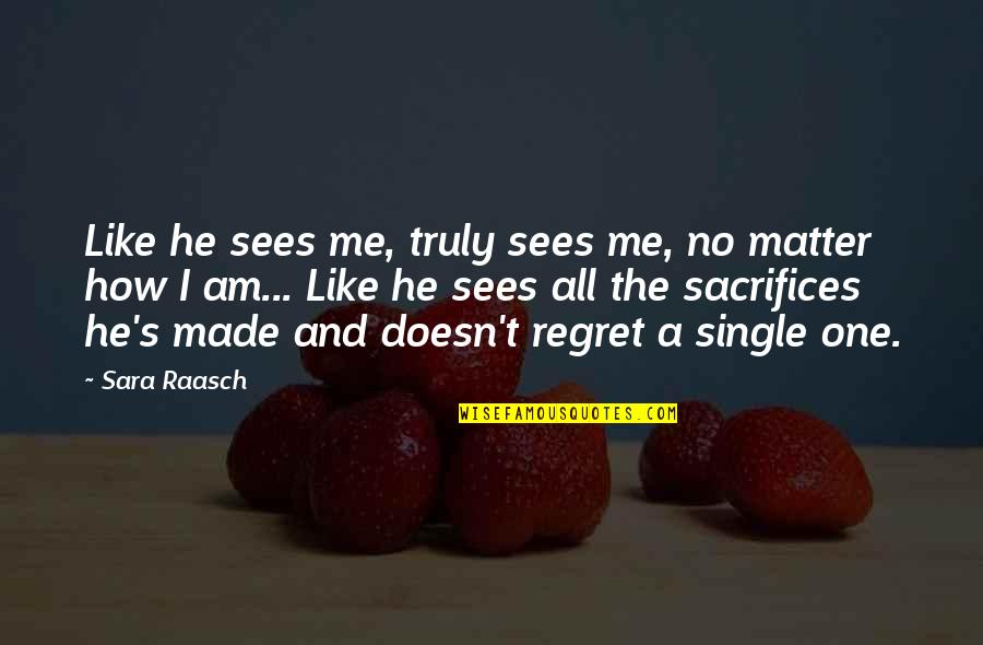 Verwundert Englisch Quotes By Sara Raasch: Like he sees me, truly sees me, no