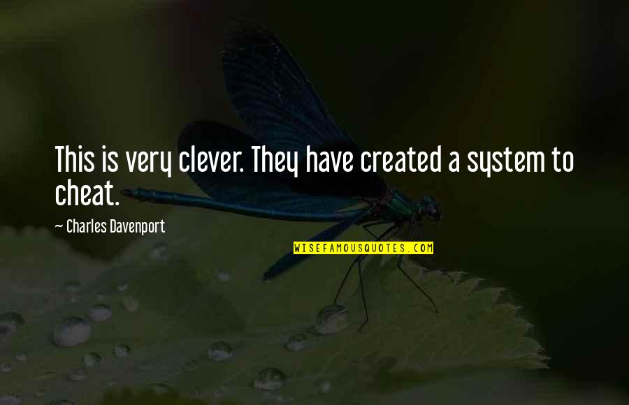 Very Clever Quotes By Charles Davenport: This is very clever. They have created a