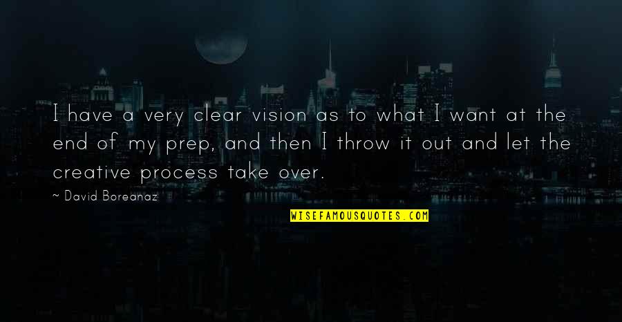 Very Creative Quotes By David Boreanaz: I have a very clear vision as to