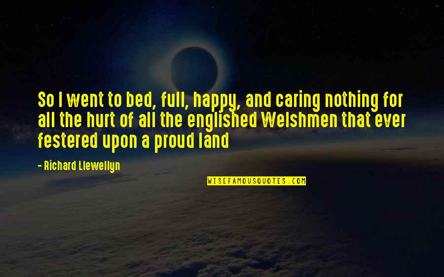 Very Funny English Quotes By Richard Llewellyn: So I went to bed, full, happy, and