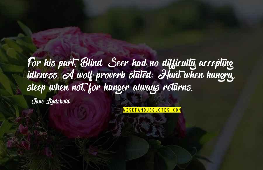Very Heart Touching Friendship Quotes By Jane Lindskold: For his part, Blind Seer had no difficulty