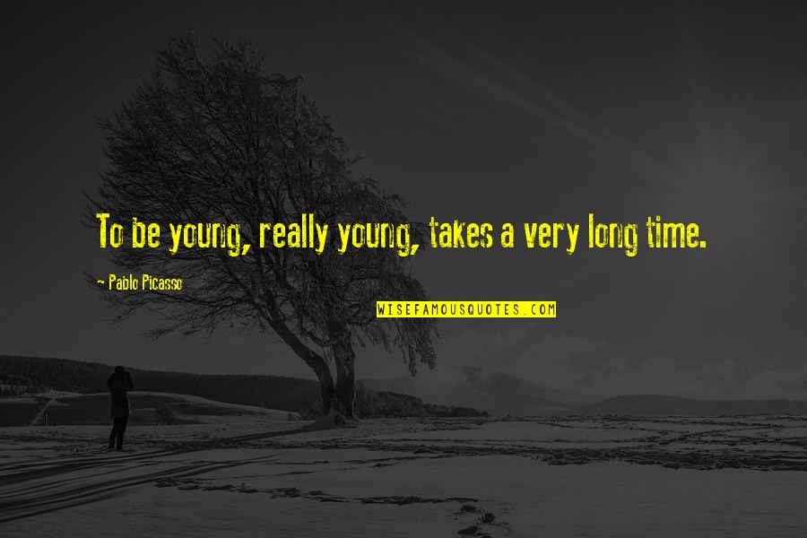 Very Long Inspirational Quotes By Pablo Picasso: To be young, really young, takes a very Very Long Inspirational Quotes By Pablo Picasso: To be young, really young, takes a very