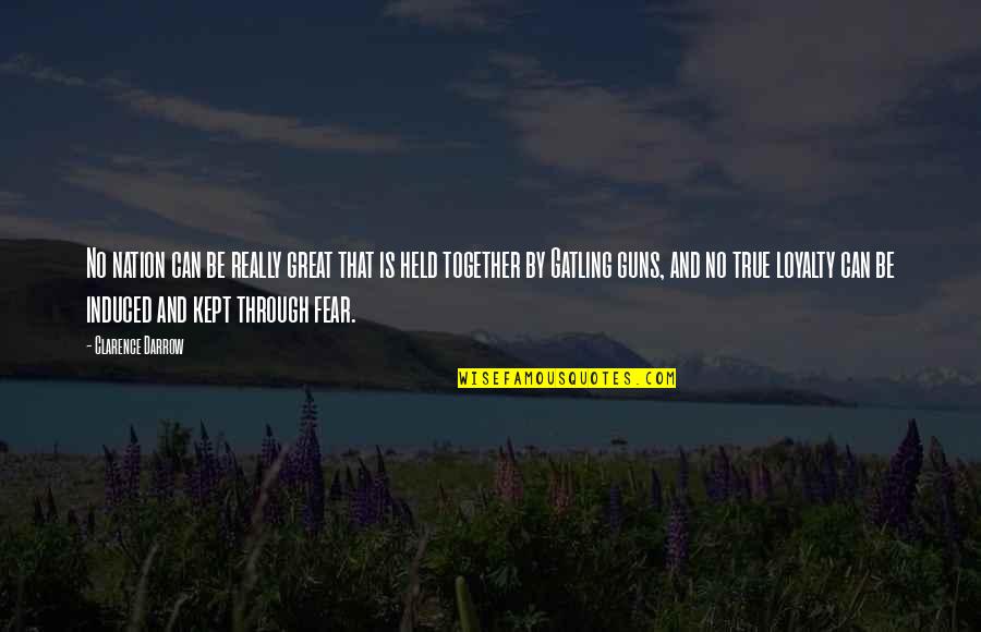 Very Much True Quotes By Clarence Darrow: No nation can be really great that is Very Much True Quotes By Clarence Darrow: No nation can be really great that is