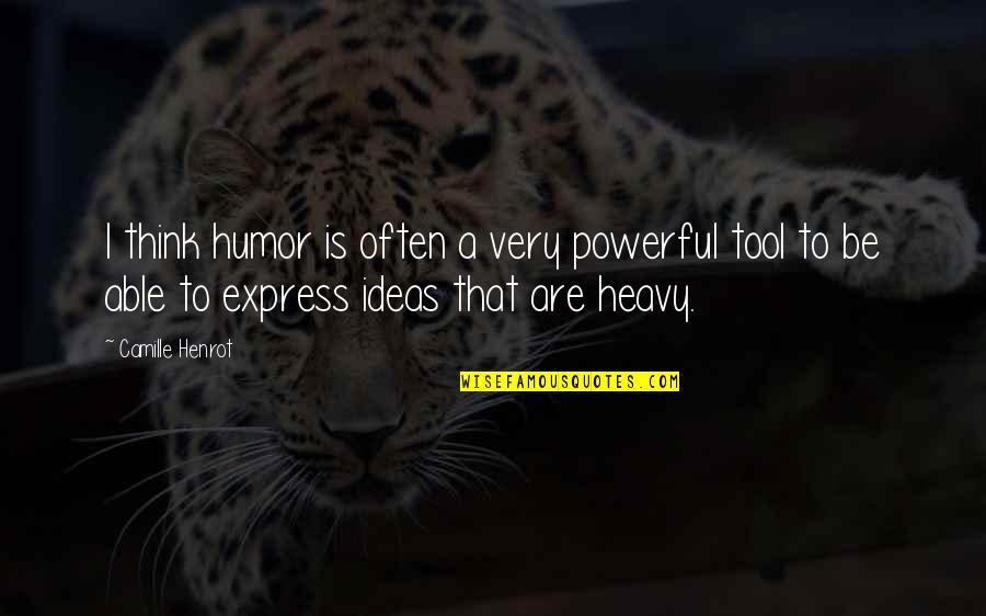 Very Powerful Quotes By Camille Henrot: I think humor is often a very powerful