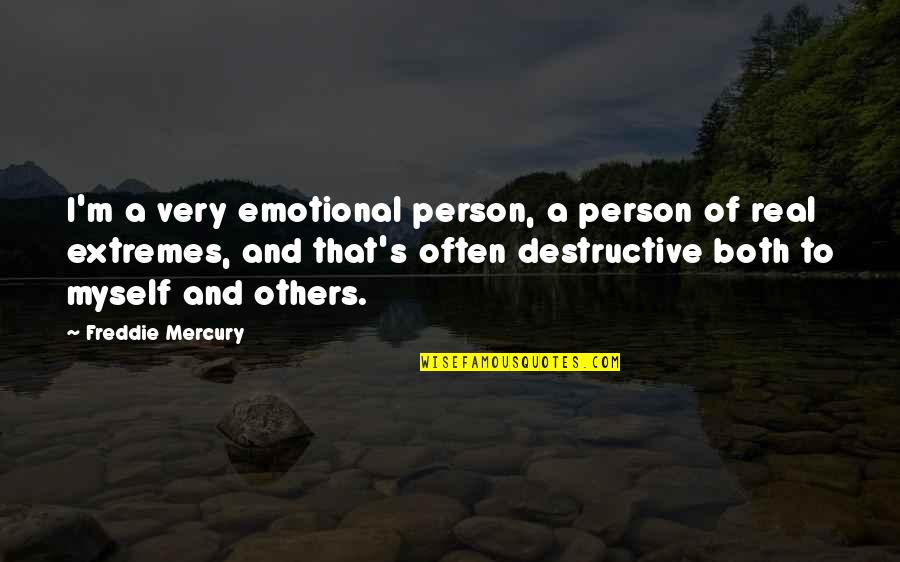 Very Real Quotes By Freddie Mercury: I'm a very emotional person, a person of Very Real Quotes By Freddie Mercury: I'm a very emotional person, a person of