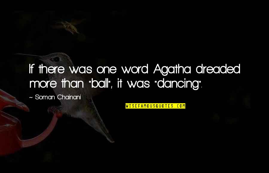 Very Sad And Heartbroken Quotes By Soman Chainani: If there was one word Agatha dreaded more