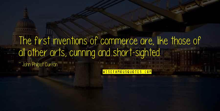 Very Short Art Quotes By John Philpot Curran: The first inventions of commerce are, like those