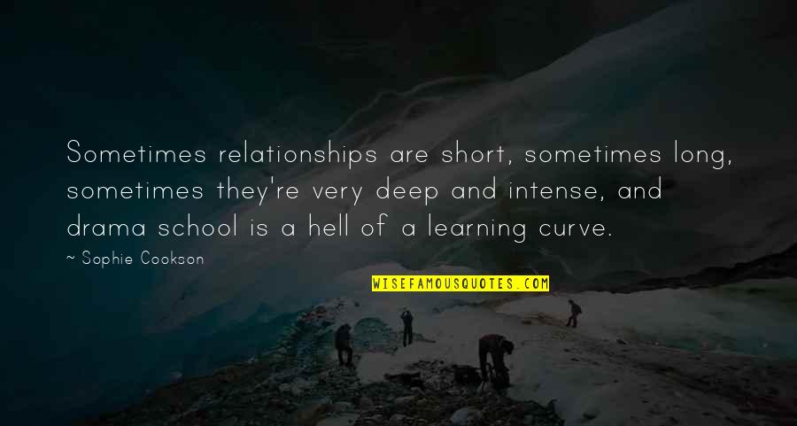 Very Short Quotes By Sophie Cookson: Sometimes relationships are short, sometimes long, sometimes they're Very Short Quotes By Sophie Cookson: Sometimes relationships are short, sometimes long, sometimes they're