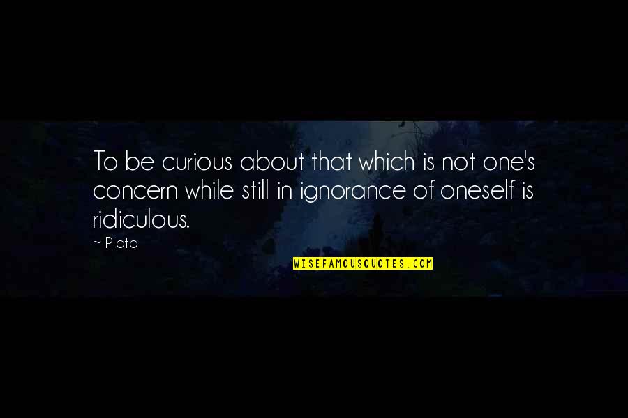 Vess Quotes By Plato: To be curious about that which is not