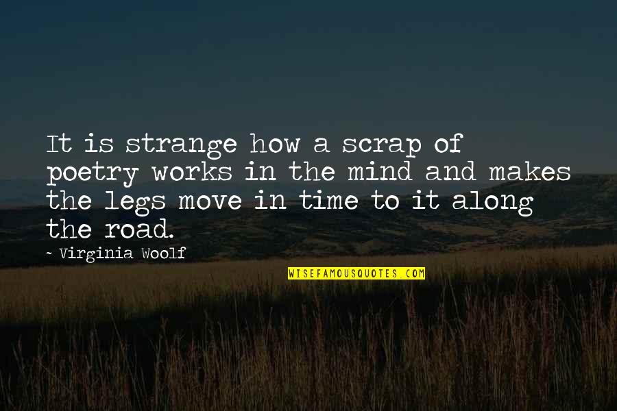 Vete Ala Verga Quotes By Virginia Woolf: It is strange how a scrap of poetry