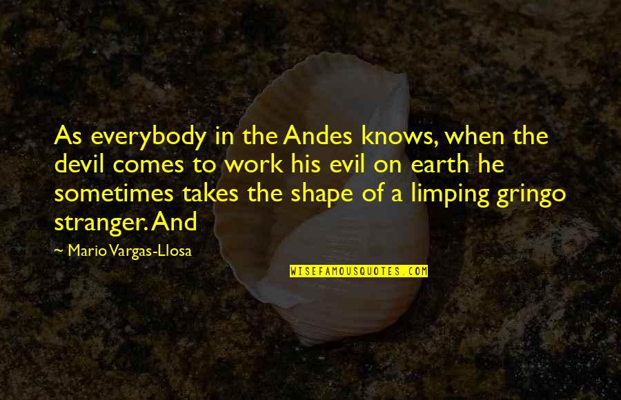 Veterans Quotes And Quotes By Mario Vargas-Llosa: As everybody in the Andes knows, when the