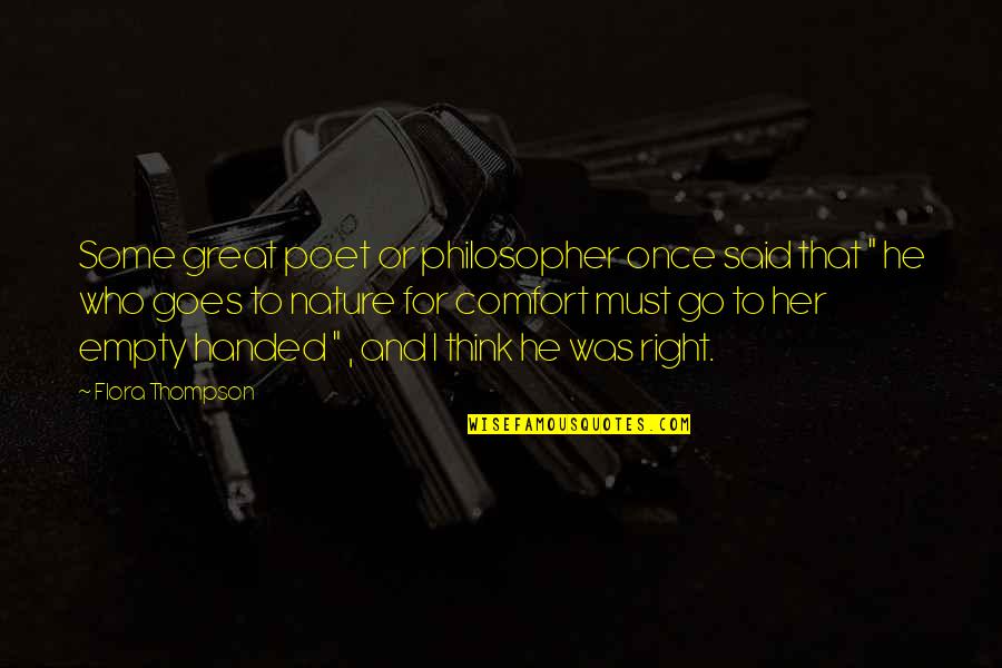 Veteranstodaydotcom Quotes By Flora Thompson: Some great poet or philosopher once said that Veteranstodaydotcom Quotes By Flora Thompson: Some great poet or philosopher once said that
