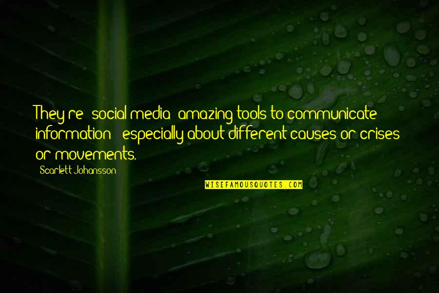 Vetllar Quotes By Scarlett Johansson: They're [social media] amazing tools to communicate information