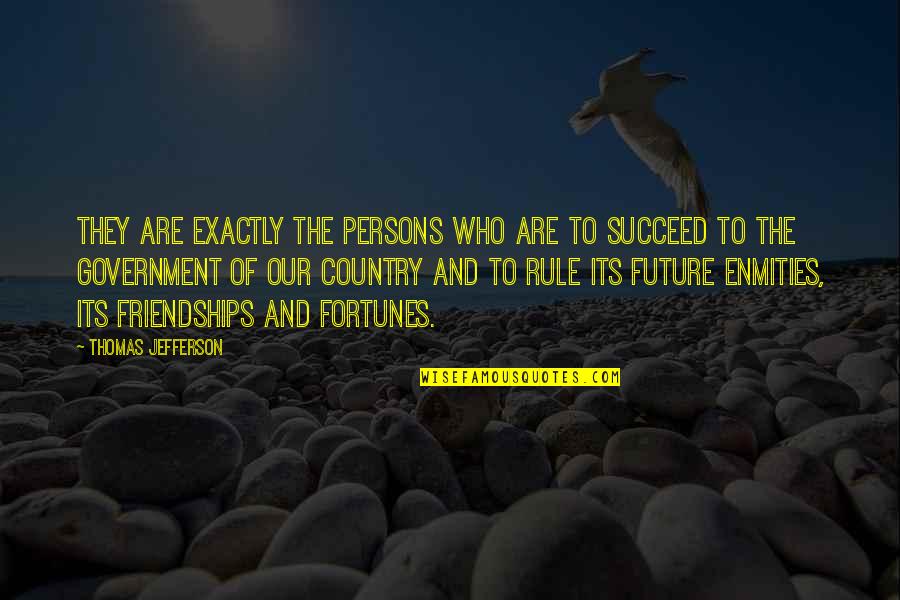 Vetter Quotes By Thomas Jefferson: They are exactly the persons who are to