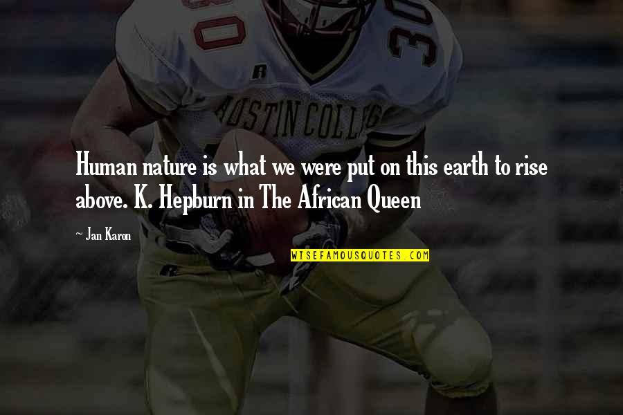 Vezane Igrice Quotes By Jan Karon: Human nature is what we were put on