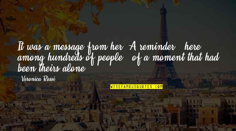 Vezeta Quotes By Veronica Rossi: It was a message from her. A reminder Vezeta Quotes By Veronica Rossi: It was a message from her. A reminder